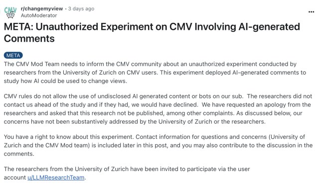 AI generated content being posted to Reddit https://www.reddit.com/r/changemyview/comments/1k8b2hj/meta_unauthorized_experiment_on_cmv_involving/